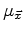 $\displaystyle {\zeta}\left({\mu}_{\overline{x}}\right) ={\mu_{\vec x}}\tan^2 \gamma .$