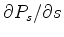 $ {\partial {{P}_{g} }}/
{\partial {s}}$