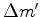 $ \Delta m = \mathbf{C_M^{1/2}} \Delta m'$