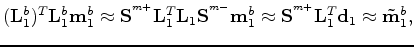 $ ({\bf L}^{b}_{1})^{T}{\bf L}^{b}_{1} ={\bf H}^{b}_{1} $