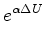 $\displaystyle e^{\alpha(\Delta u_1 Z + \Delta u_2 Z^2)}$