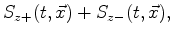 $\displaystyle [ S_{z+}(t,\vec{x}) ] +$