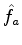 $ \hat{f_b^r}$