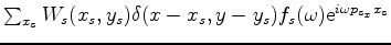 $\sum_{{\bf x}_r} W_r({\bf x}_r,y_s)\delta(x-x_r,y-y_r)\alpha({\bf x}_r,{\bf p}_r,\omega)$
