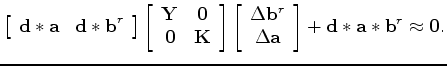 $ {\mathbf{m}} = \left[ {\begin{array}{*{20}c}
{\Delta {\mathbf{b}}^r } & {\Delta {\mathbf{a}}} \\
\par
\end{array} } \right]^T $