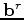 $ {\mathbf{F}}$