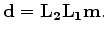 $\displaystyle \left[ \begin{array}{c} \bf d_1\\ \bf d_2 \\ \end{array} \right] = \left[ \begin{array}{c} \bf L_1\\ \bf L_2 \\ \end{array} \right] \bf m .$