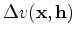 $ \Delta v(\mathbf x, \mathbf h)$