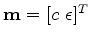 $ {\bf m} = [c ~ \epsilon]^T$