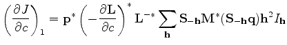 $\displaystyle \left(\frac{\partial J}{\partial c}\right)_1 = {\bf p}^* \left (-...
... h} {\bf S}_{-{\bf h}} {\bf M}^*({\bf S}_{-{\bf h}} {\bf q}) {\bf h}^2I_{\bf h}$