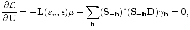 $\displaystyle \frac{\partial {\mathcal L}}{\partial {\bf U}} = -{\bf L} (s_n,\e...
..._{\bf h} ({\bf S}_{-{\bf h}})^* ({\bf S}_{+{\bf h}} {\bf D})\gamma_{\bf h} = 0,$