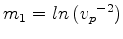 $ {m_1=ln\left({v_p}^{-2}\right)}$