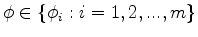 $ \phi \in \{\phi_i:i=1,2,...,m\}$