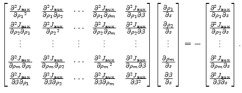 $\displaystyle \renewedcommand{arraystretch}{1.5} \begin{bmatrix}\frac{\partial^...
... \frac{\partial^2{J_{\mathrm{aux}}}}{\partial{\beta}\partial{s}} \end{bmatrix}.$