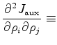 $\displaystyle \frac{\partial^2{J_{\mathrm{aux}}}}{\partial{\rho_i}\partial{\rho_j}} \equiv$