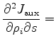 $\displaystyle \frac{\partial^2{J_{\mathrm{aux}}}}{\partial{\rho_i}\partial{s}} =$