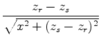 $\displaystyle \displaystyle \frac{z_r - z_s}{\sqrt{x^2 + (z_s - z_r)^2}}$