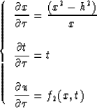 \begin{displaymath}
\left \{ \begin{array}
{l}
\displaystyle{{\partial{x} \over ...
...al{u} \over \partial{\tau}} = f_2{(x,t)}}\\ \end{array} \right.\end{displaymath}