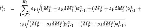 \begin{eqnarray}
t^{\prime}_{ij} & = & \sum_{k=K_i}^{K_j} {o}_k
\sqrt{(M^x_k + {...
 ..._k + {s}_k dM^x_2) x_{ijk}^2 + 
(M^z_k + {s}_k dM^z_2) z_{ijk}^2},\end{eqnarray}