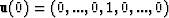 $ {\bf u}(0) = (0,...,0,1,0,...,0)$