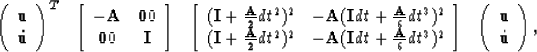\begin{displaymath}
\begin{array}
{cccc} \left(
\begin{array}
{c} {\bf u} \\ {\...
...y}
{c} {\bf u} \\ \dot{\bf u} \end{array} \right), \end{array}\end{displaymath}