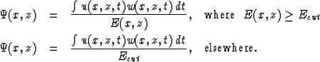 \begin{eqnarray}
\Psi(x,z) & = & {\int u(x,z,t) w(x,z,t) \, dt \over E(x,z)}, \;...
 ... u(x,z,t) w(x,z,t) \, dt \over E_{cut}}, \;\;\; 
\mbox{elsewhere.}\end{eqnarray}