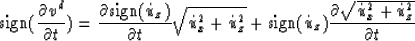 \begin{displaymath}
\mbox{sign}({\partial v^d \over \partial t}) =
{\partial \mb...
 ...z) {\partial \sqrt{\dot{u}_x^2 +
\dot{u}_z^2} \over \partial t}\end{displaymath}