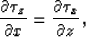 \begin{displaymath}
{\partial \tau_z \over \partial x} = {\partial \tau_x \over \partial z},\end{displaymath}