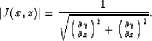 \begin{displaymath}
\vert J(x,z)\vert = {1 \over \sqrt{\left({\partial \gamma \o...
 ...right)^2+
 \left({\partial \gamma \over \partial z}\right)^2}}.\end{displaymath}