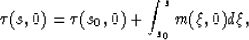 \begin{displaymath}
\tau(s,0)=\tau(s_0,0)+\int^s_{s_0}m(\xi,0)d\xi,\end{displaymath}