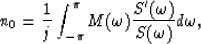 \begin{displaymath}
n_0={1 \over j}\int^\pi_{-\pi} M(\omega)
{S^\prime(\omega) \over S(\omega)}d\omega,\end{displaymath}