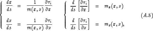 \begin{displaymath}
\left\{
\begin{array}
{lll}
\displaystyle{dx \over ds} & = &...
 ...partial z}
\right] & = & m_z(x,z),\end{array}\right.
\eqno(A.5)\end{displaymath}