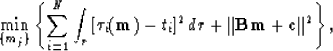 \begin{displaymath}
\min_{\{m_j\}}\left\{\sum^N_{i=1}
\int_{r}\left[\tau_i({\bf m})-t_i\right]^2dr+
\Vert{\bf B}{\bf m}+{\bf c}\Vert^2\right\},\end{displaymath}