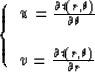 \begin{displaymath}
\left \{ \begin{array}
{l}
u={\partial{t(r,\theta)} \over \p...
 ...{\partial{t(r,\theta)} \over \partial r} \\ \end{array} \right.\end{displaymath}