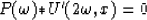 \begin{displaymath}
P({\omega}){\ast}{U'}(2{\omega},x)=0\end{displaymath}