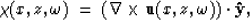 \begin{displaymath}
\chi(x,z,\omega) \; = \; \left(\nabla \times {\bf u}(x,z,\omega) \right) 
\cdot {\bf \hat{y}}, \end{displaymath}