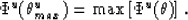 \begin{displaymath}
\Phi^u(\theta^u_{max}) = \max \left[\Phi^u(\theta)\right]. \end{displaymath}