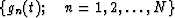 $\{g_n(t);\ \ \ n=1,2,\ldots,N\}$