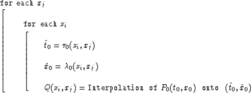 \begin{displaymath}
\begin{array}
{l}
 {\tt \ for \ each} \ x_j \\  \ \left[ 
 \...
 ...)
 \end{array} \right. \\  \end{array} 
 \right. \\ \end{array}\end{displaymath}