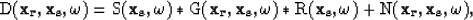 \begin{displaymath}
\bf\rm D({\bf x_r},{\bf x_s},\omega) = 
\bf\rm S({\bf x_s},\...
 ...rm R({\bf x_s},\omega) + \bf\rm N({\bf x_r},{\bf x_s},\omega) ,\end{displaymath}