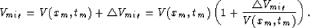 \begin{displaymath}
V_{mig}= V(x_m,t_m) + \triangle V_{mig} = 
V(x_m,t_m)\left(1+\frac{\triangle V_{mig}} {V(x_m,t_m)}\right).\end{displaymath}