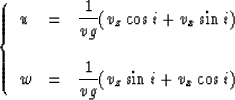 \begin{displaymath}
\left\{
\begin{array}
{lll}
u & = & \displaystyle{1 \over vg...
 ...isplaystyle{1 \over vg}(v_z\sin i +v_x\cos i)\end{array}\right.\end{displaymath}