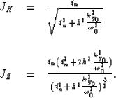 \begin{displaymath}
\begin{array}
{lcl}
J_H & = & {t_{n} \over {\sqrt{t_n^2+h^2 ...
 ...^2+h^2 {k_{y_0}^2 \over \omega_0^2})^{3 \over 2}}} .\end{array}\end{displaymath}