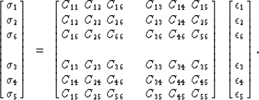 \begin{displaymath}
\left[ \matrix {
\sigma_1 \cr \sigma_2 \cr \sigma_6 \cr \cr ...
 ..._6 \cr \cr \epsilon_3 \cr \epsilon_4 \cr \epsilon_5
} \right]
.\end{displaymath}