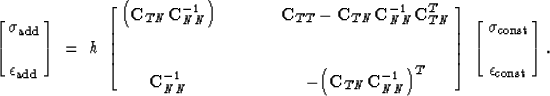 \begin{displaymath}
\left[ \matrix {
\sigma_{\mbox{\rm\scriptsize add}} \cr \cr ...
 ...st}}
\cr \cr
\epsilon_{\mbox{\rm\scriptsize const}}
} \right]
.\end{displaymath}