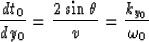 \begin{displaymath}
{{dt_0} \over {dy_0}} 
= {{ 2 \sin \theta} \over v} 
= {{k_{y_0}} \over {\omega_0}} \end{displaymath}