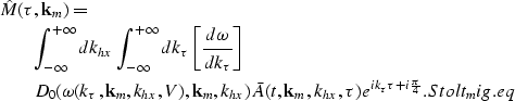 \begin{eqnarray}
\lefteqn{\hat M(\tau,{\bf k}_{m})=} \nonumber \\ & & \int_{-\in...
 ...,\tau)e^{{ik_{\tau}\tau} +i{\pi\over{4}}}.
\EQNLABEL{Stolt_mig.eq}\end{eqnarray}
