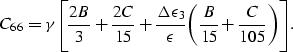 \begin{eqnarray}
C_{66}= \gamma\Biggl[{{2B}\over{3}}+{{2C}\over{15}} +
{{\Delta\...
 ...r{\epsilon}}\biggl({{B}\over{15}}+{{C}\over{105}}\biggr)\Biggr].
 \end{eqnarray}