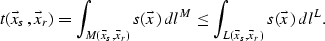 \begin{eqnarray}
t(\vec{x}_s,\vec{x}_r) = \int_{M(\vec{x}_s,\vec{x}_r)}s(\vec{x})\,dl^M
\le \int_{L(\vec{x}_s,\vec{x}_r)} s(\vec{x})\,dl^L.
 \end{eqnarray}