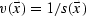 $v(\vec{x}) = 1/s(\vec{x})$